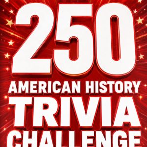 The 250 American History Trivia Challenge: A Patriotic Quiz Book & Game for History Buffs with 250+ Questions for the 4th of July and America's 250th Anniversary (Gift for Dads & Grandparents)